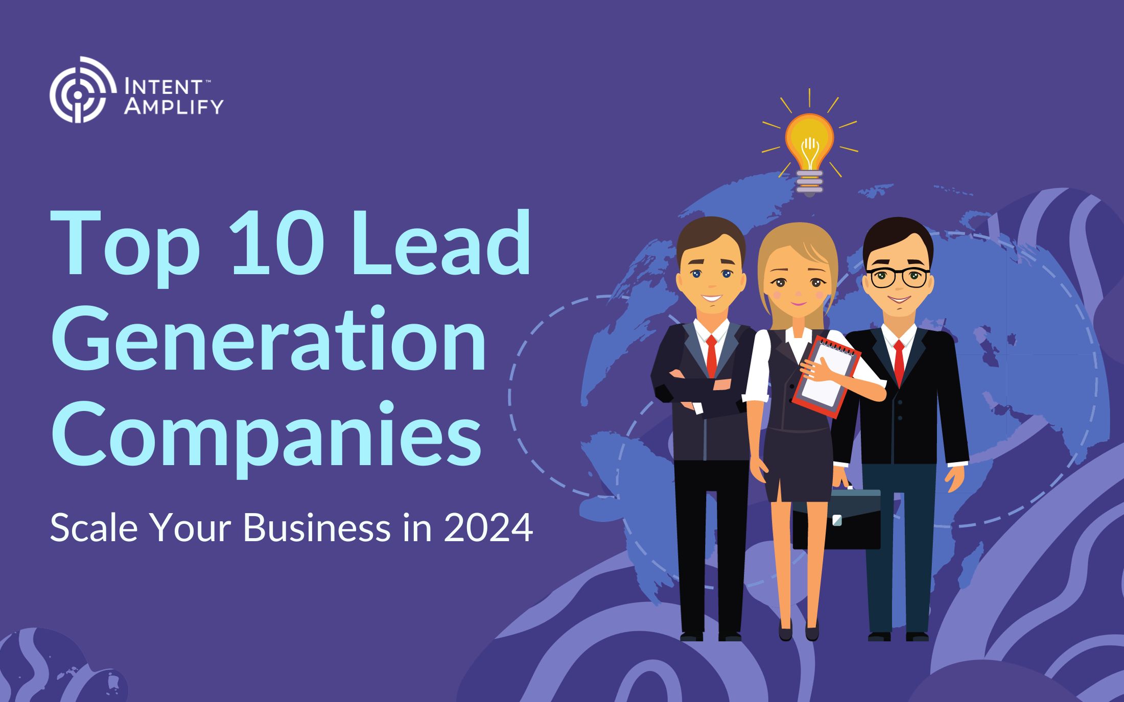 Top 10 B2B Lead Generation Companies to Scale Your Business in 2024