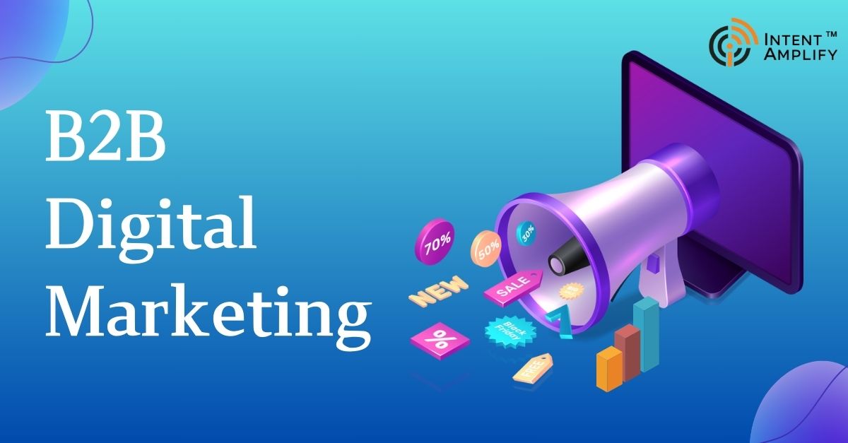 Get Found: 10 Digital Marketing Techniques That Work Wonders For B2B
