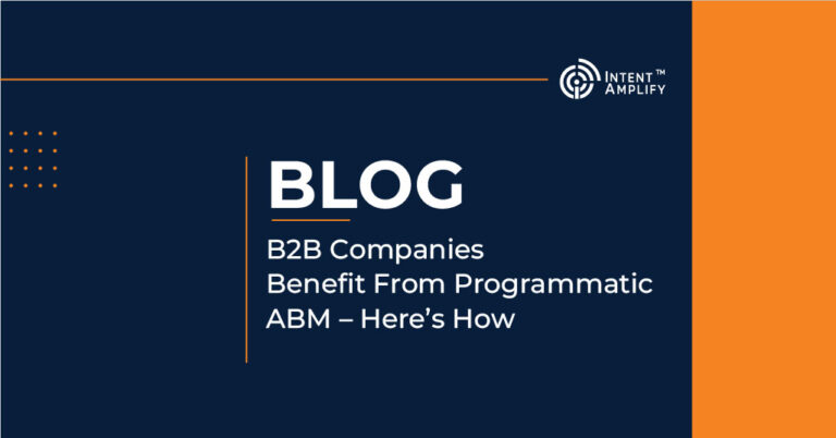 B2B Companies Benefit From Programmatic ABM Heres How