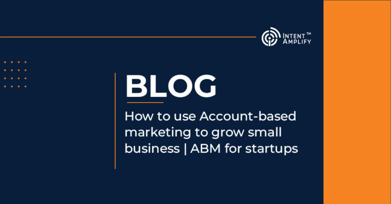 How to use Account-based marketing to grow small business | ABM for startups