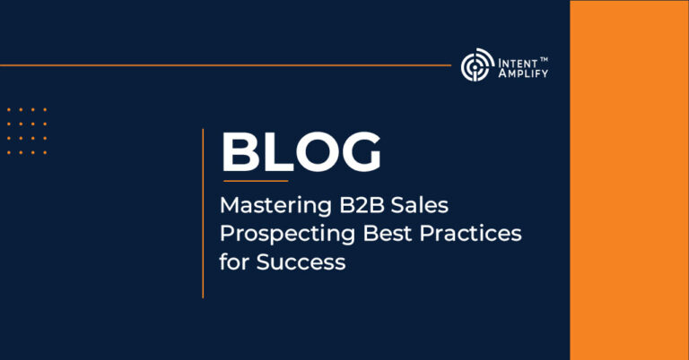 Mastering B2B Sales Prospecting Best Practices for Success