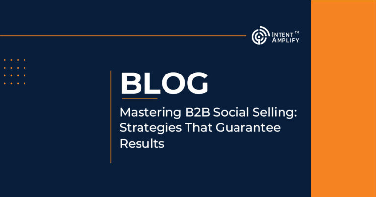 Mastering B2B Social Selling: Strategies That Guarantee Results