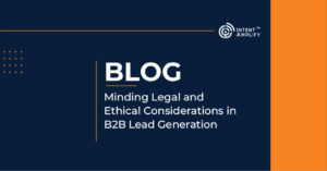 Minding Legal and Ethical Considerations in B2B Lead Generation