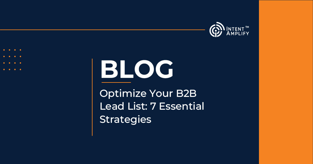 Optimize Your B2B Lead List: 7 Essential Strategies