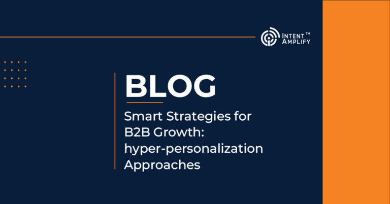 Smart Strategies for B2B Growth: hyper-personalization Approaches