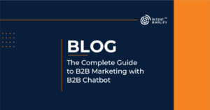 The Complete Guide to B2B Marketing with B2B Chatbot.