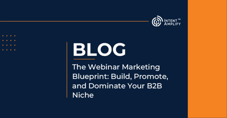 The Webinar Marketing Blueprint: Build, Promote, and Dominate Your B2B Niche