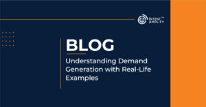 Understanding Demand Generation with Real-Life Examples