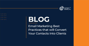 Email Marketing Best Practices that will Convert Your Contacts Into Clients